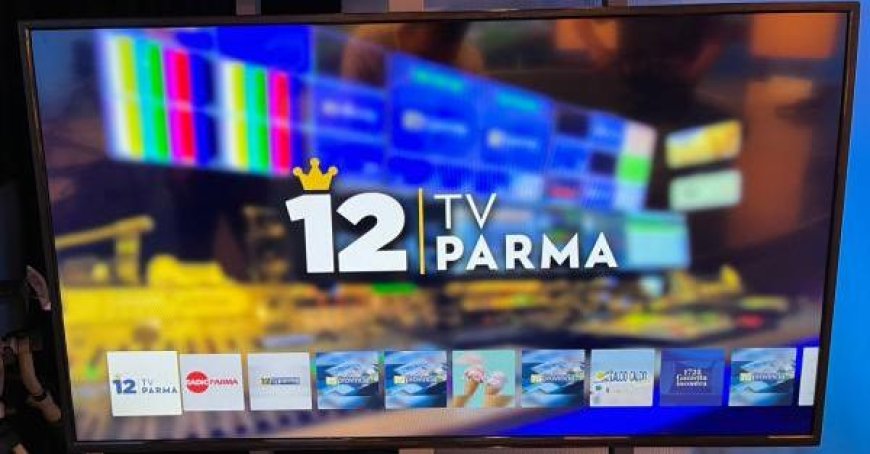 12 Tv Parma désormais disponible sur les smart TV : une nouvelle ère pour la chaîne de télévision