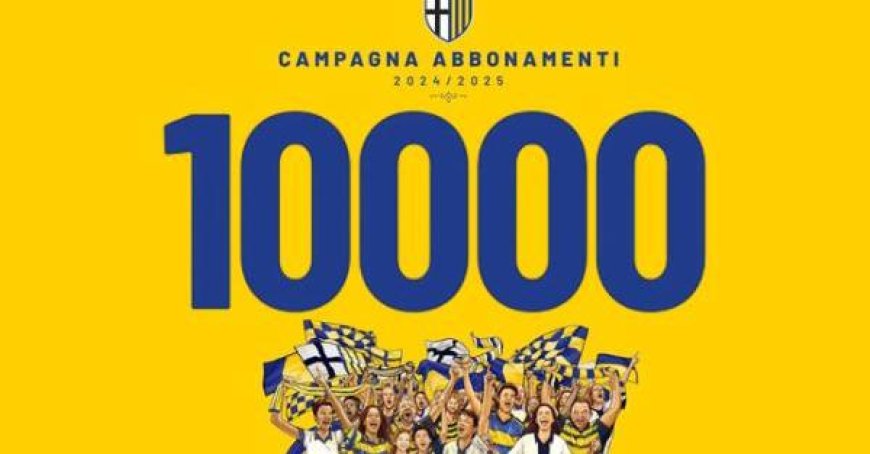 Parmacalcio: Über 10.200 Abonnements verkauft, Fieber steigt vor Meisterschaft
